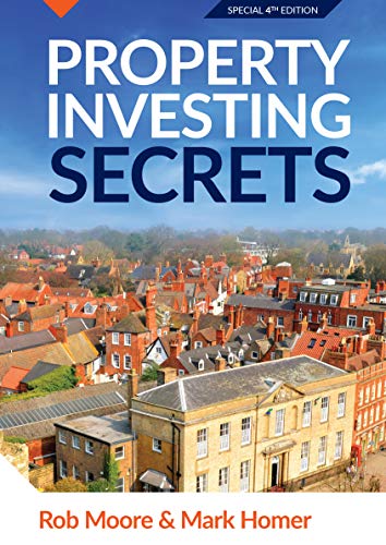 Imagen de archivo de Property Investing Secrets: How To Make Money In Property - Investor Hacks In Property Investment Revealed (Progressive Property Real Estate Books: Rob Moore & Mark Homer) a la venta por WorldofBooks