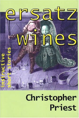 Ersatz Wines (9780955973543) by Christopher Priest
