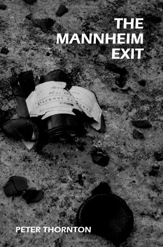 The Mannheim Exit (9780955975653) by Peter Thornton