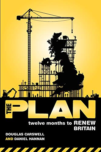 Stock image for The Plan: Twelve months to renew Britain for sale by Better World Books: West