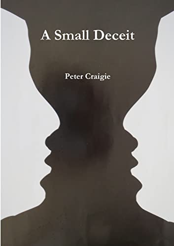 A Small Deceit (9780955986437) by Craigie, Peter