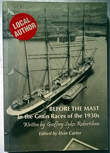 9780955995002: Before the Mast: In the Grain Races of the 1930s