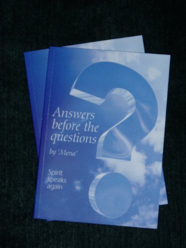 Beispielbild fr Answers Before the Questions by Mena (Silver Birch): Spirit Speaks Again zum Verkauf von WorldofBooks