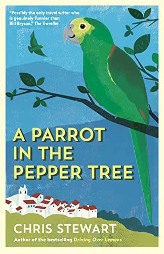 9780956003812: A Parrot in the Pepper Tree: A Sequel to Driving over Lemons: A Sort of Sequel to "Driving Over Lemons" (The Lemons Trilogy) [Idioma Ingls]