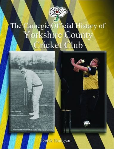Beispielbild fr The Carnegie Official History of Yorkshire County Cricket Club zum Verkauf von WorldofBooks