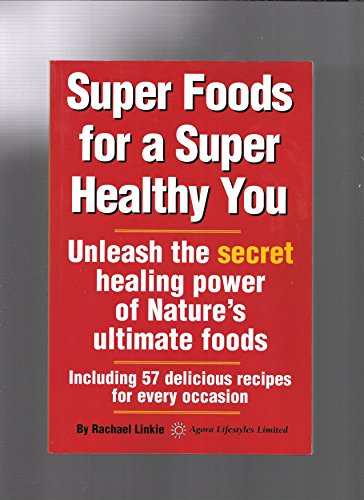Imagen de archivo de Super Foods for a Super Healthy You a la venta por WorldofBooks