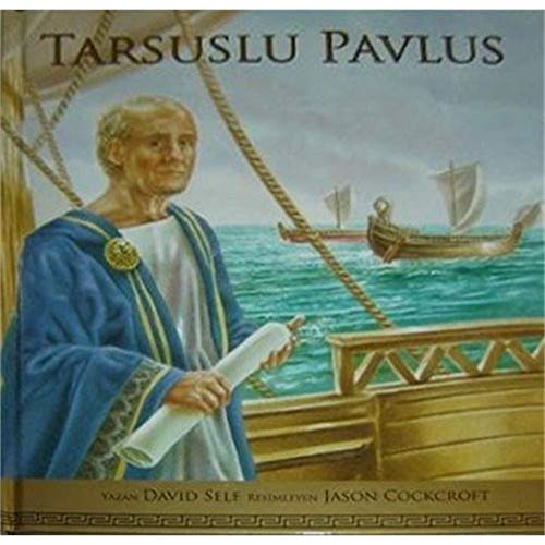 Stock image for Tarsuslu Pavlus - Saint Paul / Turkish Language Edition by David Self / The Life of Apostle Paul for Children in Turkish / For Children Grade 2-5 for sale by AwesomeBooks
