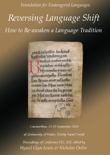 Beispielbild fr Reversing Language Shift: How to Re-awaken a Language Tradition. Proceedings of FEL XIV, 13-15 September 2010, Carmarthen: Proceedings of the Conference FEL Xiv, 13-15 September 2010, Carmarthen Wales zum Verkauf von WorldofBooks