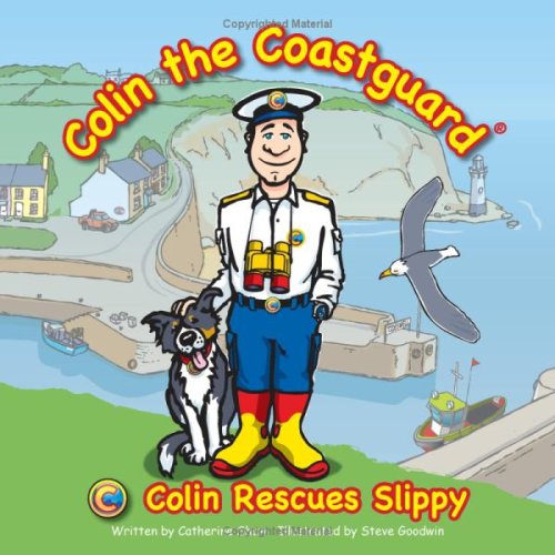 9780956025708: Colin Rescues Slippy (Colin the Coastguard)
