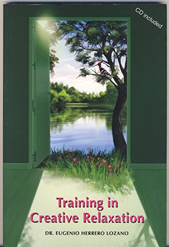 Beispielbild fr Training in Creative Relaxation zum Verkauf von WorldofBooks