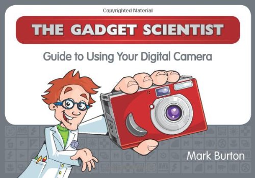 Stock image for The Gadget Scientist Guide to Using Your Digital Camera for sale by WorldofBooks