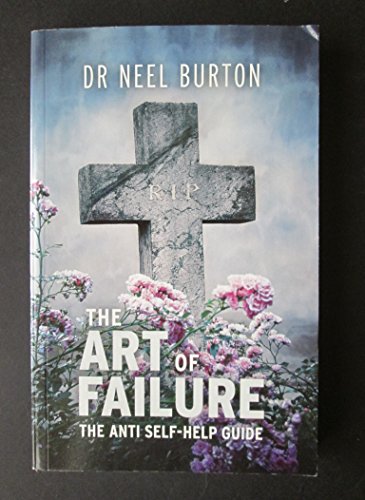 Stock image for The Art of Failure: The Anti Self-Help Guide for sale by -OnTimeBooks-