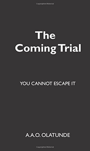 9780956039866: The Coming Trial: You Cannot Escape it