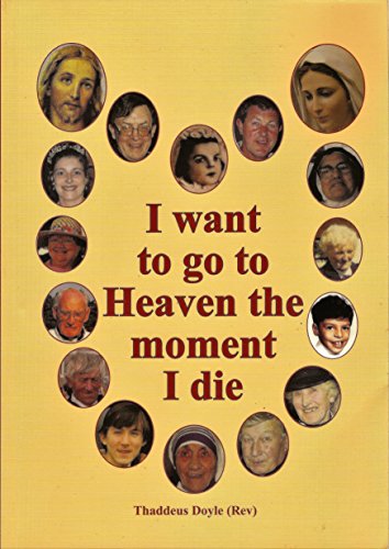 Beispielbild fr I Want to Go to Heaven the Moment I Die zum Verkauf von ThriftBooks-Atlanta