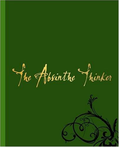 9780956046307: The Absinthe Thinker: 1