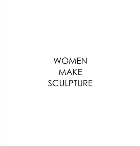 Beispielbild fr Women Make Sculpture zum Verkauf von Colin Martin Books