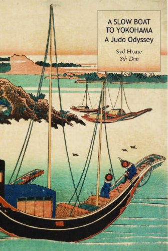 A Slow Boat to Yokohama: A Judo Odyssey (9780956049810) by Syd Hoare