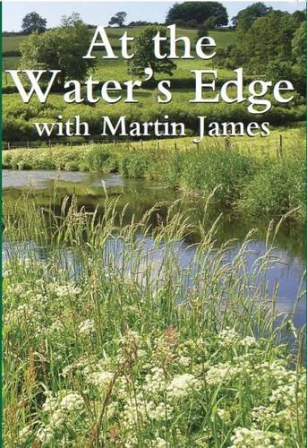 Beispielbild fr AT THE WATER'S EDGE WITH MARTIN JAMES. By Martin James. Special Limited Edition. zum Verkauf von Coch-y-Bonddu Books Ltd