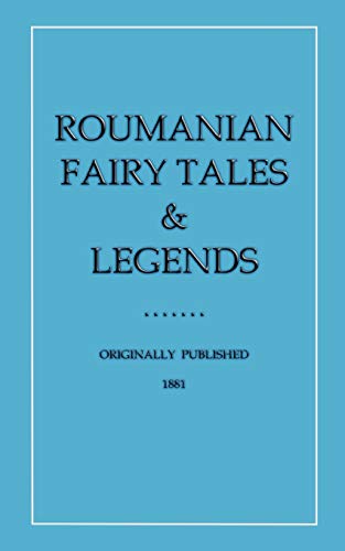 9780956058492: Roumanian Fairy Tales and Legends: No. 8 (Myths, Legend and Folk Tales from Around the World)
