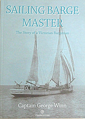 Beispielbild fr Sailing Barge Master: The Story of a Victorian Bargeman zum Verkauf von WorldofBooks