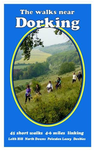 Stock image for The Walks Near Dorking: Leith Hill North Downs Polesden Lacey Denbies: 9 for sale by WorldofBooks