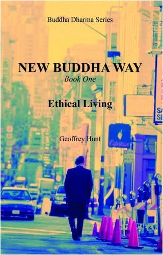 9780956067302: New Buddha Way Book 1 Ethical Living
