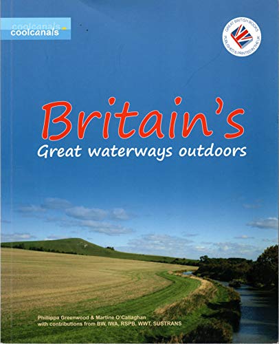 Beispielbild fr Britains Great Waterways Outdoors (Cool Canals Guide) zum Verkauf von Reuseabook