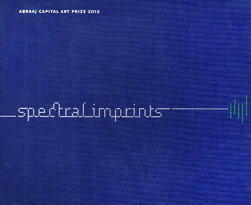 Stock image for Spectral Imprints - Abraaj Capital Art Prize 2012 for sale by ThriftBooks-Dallas