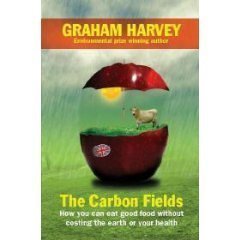 Beispielbild fr The Carbon Fields: How Our Countryside Can Save Britain zum Verkauf von WorldofBooks
