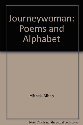 Stock image for Journeywoman : poems and alphabet for sale by Simply Read Books
