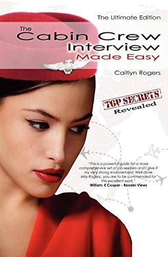 Imagen de archivo de The Cabin Crew Interview Made Easy - The Ultimate Edition a la venta por ThriftBooks-Dallas