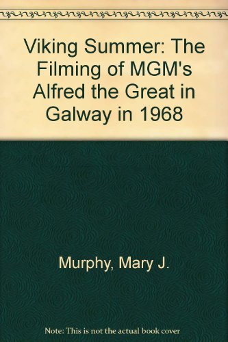 Imagen de archivo de Viking Summer - The Filming of MGM's Alfred the Great in Galway in 1968 a la venta por Rare and Recent Books