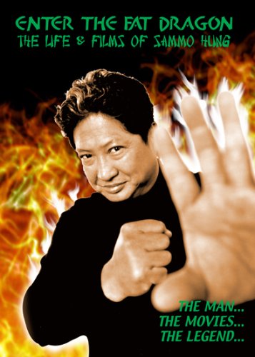 9780956078636: Enter the Fat Dragon: The Life and Films of Sammo Hung