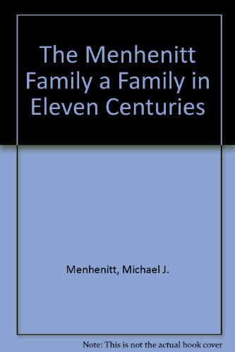 The Menhenitt Family - A Family In Eleven Centuries