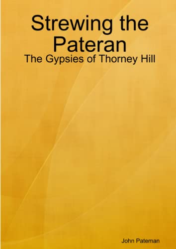 Imagen de archivo de Strewing the Pateran: The Gypsies of Thorney Hill a la venta por GF Books, Inc.