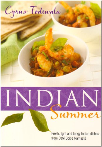 Beispielbild fr Indian Summer: Fresh, Light and Tangy Dishes from Cafe Spice Namaste zum Verkauf von WorldofBooks