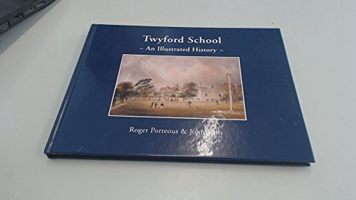 Imagen de archivo de Twyford School - An Illustrated History a la venta por WorldofBooks