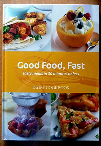 Imagen de archivo de Good Food, Fast: Dairy Cookbook a la venta por AwesomeBooks