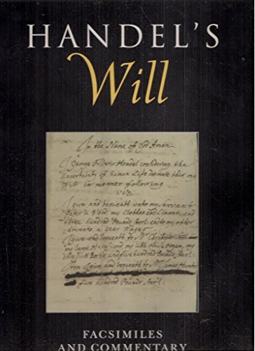 Imagen de archivo de Handel's Will: Facsimiles and Commentary. a la venta por Travis & Emery Music Bookshop ABA