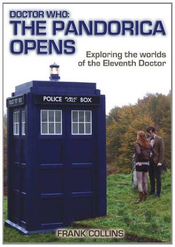 Beispielbild fr Doctor Who: the Pandorica Opens: Exploring the Worlds of the Eleventh Doctor zum Verkauf von WorldofBooks