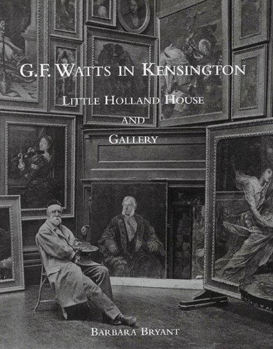 Beispielbild fr G.F Watts in Kensington, Little Holland House and Gallery zum Verkauf von WorldofBooks