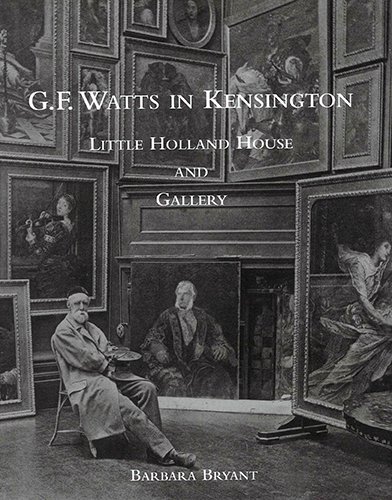 9780956102232: G.F Watts in Kensington, Little Holland House and Gallery
