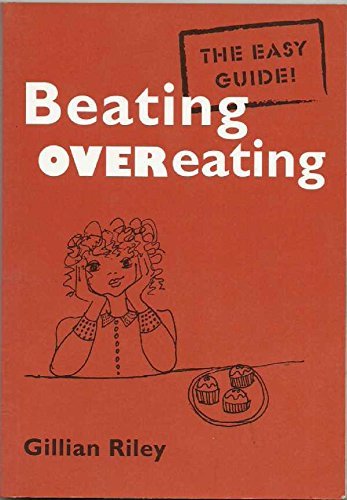 Imagen de archivo de Beating Overeating: The Easy Guide a la venta por WorldofBooks
