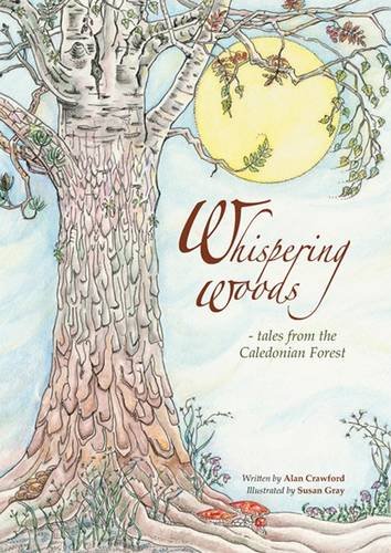 Imagen de archivo de Whispering woods - tales from the Caledonian Forest a la venta por WorldofBooks