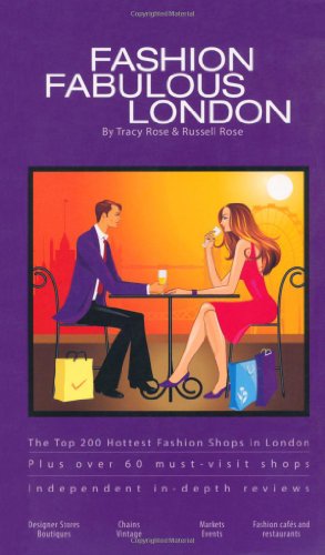 Stock image for Fashion Fabulous London: The Top 200 Hottest Fashion Shops in London for sale by Reuseabook