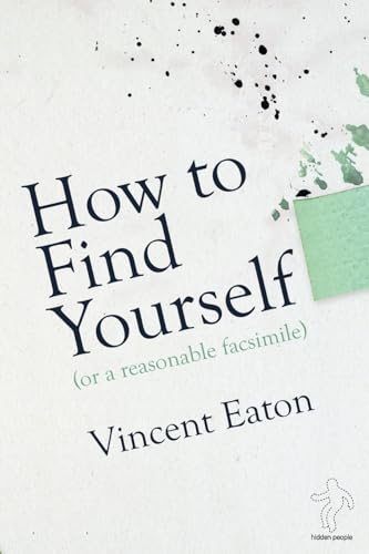 9780956120809: How to Find Yourself (or a reasonable facsimile)