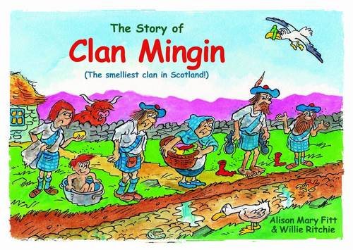 Beispielbild fr Clan Mingin: The Smelliest Clan in Scotland zum Verkauf von WorldofBooks