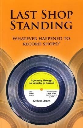 Beispielbild fr Last Shop Standing: Whatever Happened to Record Shops? zum Verkauf von AwesomeBooks
