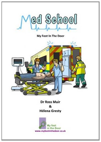 Beispielbild fr Med School: My Foot In The Door zum Verkauf von AwesomeBooks