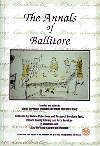 Beispielbild fr The Annals of Ballitore: Being a Compiliation of Mary Leadbeater's 'Annals of Ballitore' and Betsy Shackleton's 'Ballitore Seventy Years Ago' zum Verkauf von WorldofBooks